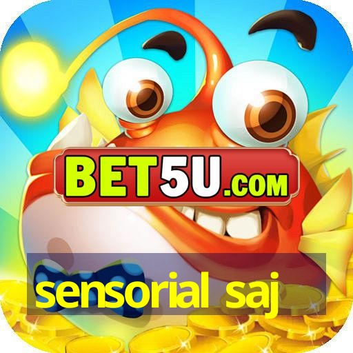 sensorial saj